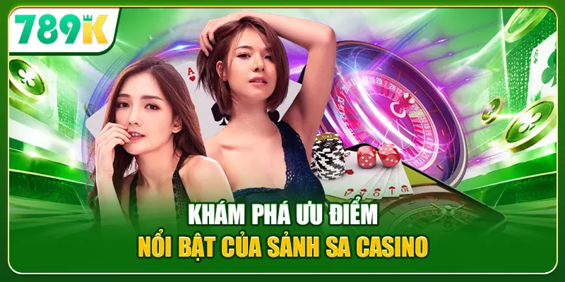 Khám phá ưu điểm nổi bật của sảnh SA casino